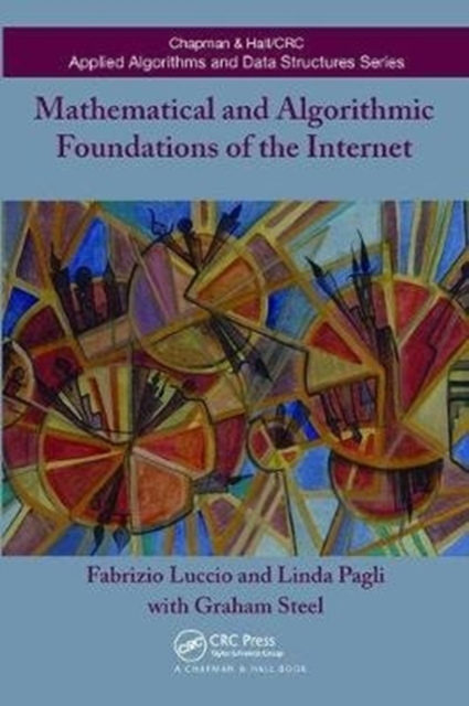 Mathematical and Algorithmic Foundations of the Internet, Hardback Book