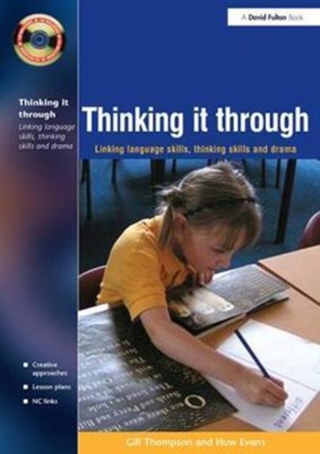 Thinking it Through : Developing Thinking and Language Skills Through Drama Activities, Hardback Book