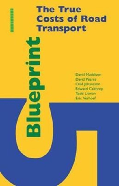 Blueprint 5 : True Costs of Road Transport, Hardback Book