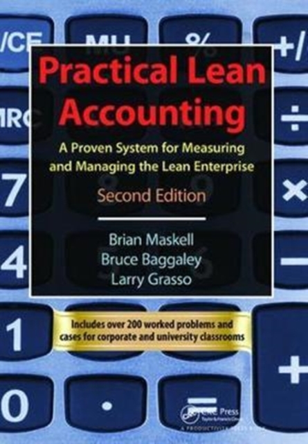 Practical Lean Accounting : A Proven System for Measuring and Managing the Lean Enterprise, Second Edition, Hardback Book