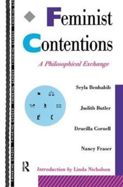 Feminist Contentions : A Philosophical Exchange, Hardback Book