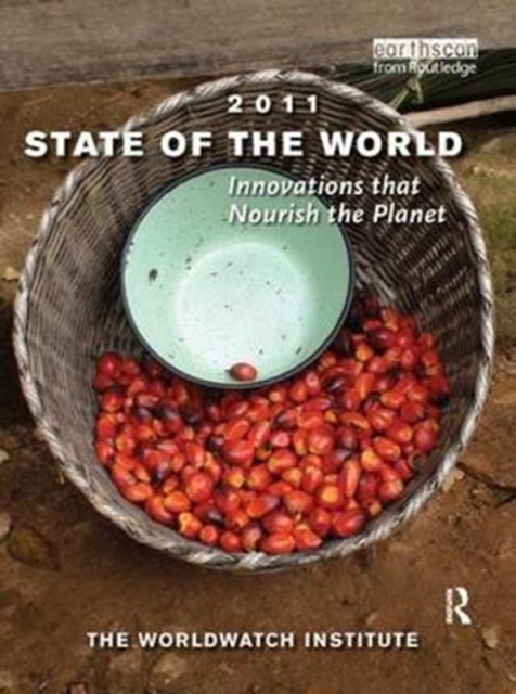 State of the World 2011 : Innovations that Nourish the Planet, Hardback Book