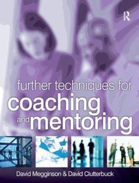 Further Techniques for Coaching and Mentoring, Hardback Book