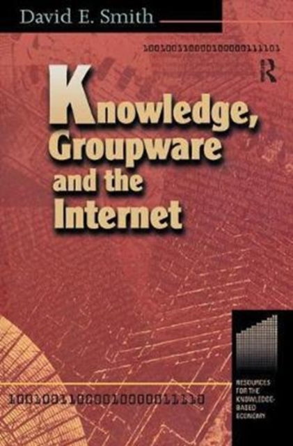 Knowledge, Groupware and the Internet, Hardback Book