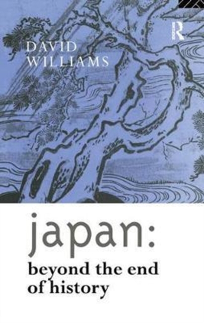 Japan: Beyond the End of History, Hardback Book