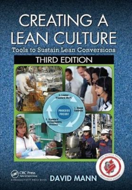 Creating a Lean Culture : Tools to Sustain Lean Conversions, Third Edition, Hardback Book