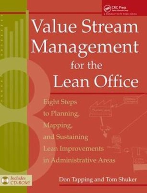 Value Stream Management for the Lean Office : Eight Steps to Planning, Mapping, & Sustaining Lean Improvements in Administrative Areas, Hardback Book