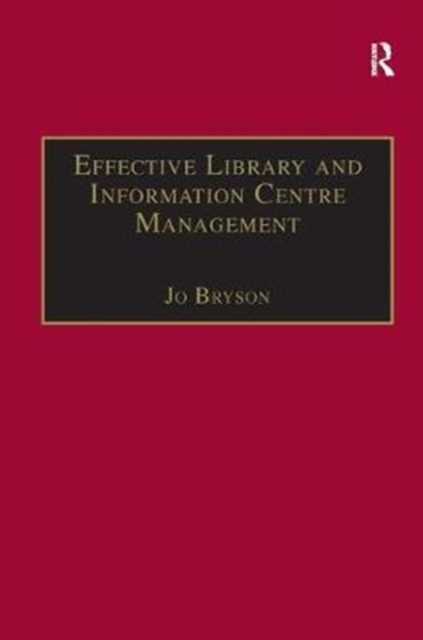 Effective Library and Information Centre Management, Hardback Book