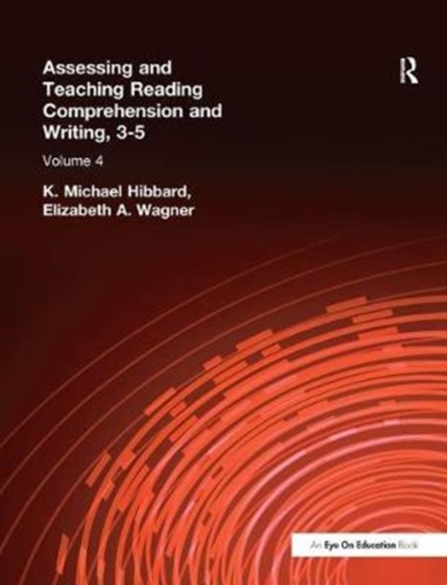 Assessing and Teaching Reading Composition and Writing, 3-5, Vol. 4, Hardback Book