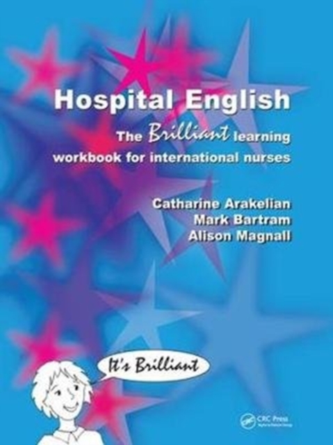 Hospital English : The Brilliant Learning Workbook for International Nurses, Hardback Book