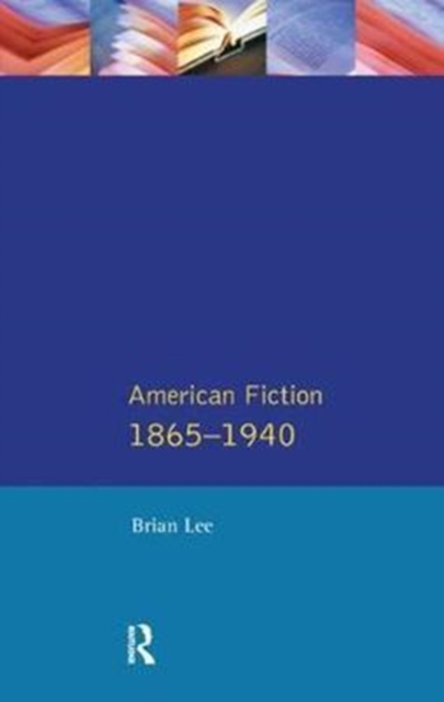 American Fiction 1865 - 1940, Hardback Book