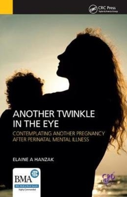 Another Twinkle in the Eye : Contemplating another pregnancy after perinatal mental illness, Hardback Book