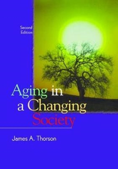 Aging in a Changing Society, Hardback Book