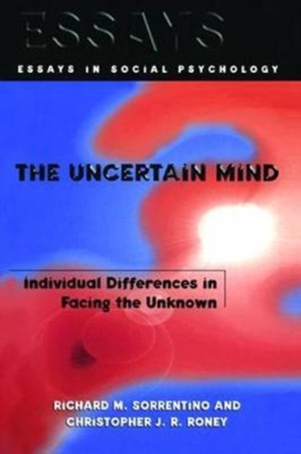 The Uncertain Mind : Individual Differences in Facing the Unknown, Hardback Book
