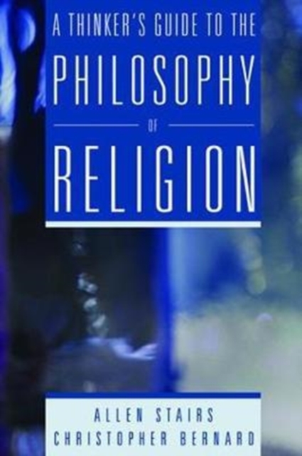 A Thinker's Guide to the Philosophy of Religion, Hardback Book
