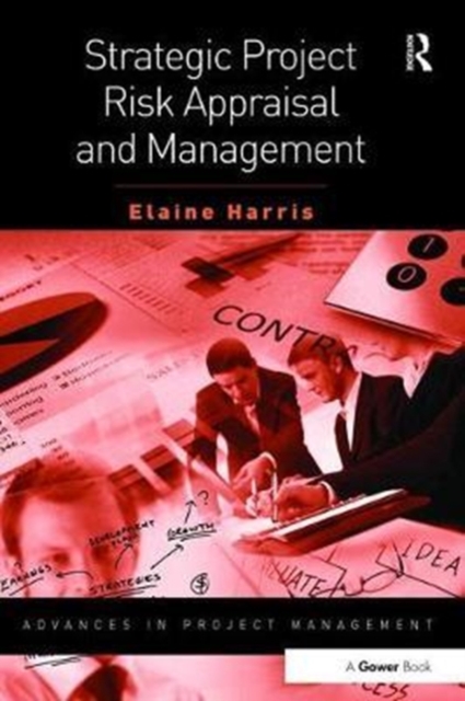Strategic Project Risk Appraisal and Management, Hardback Book