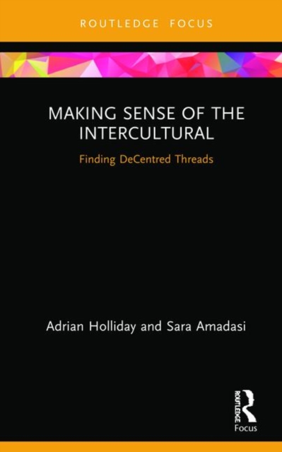 Making Sense of the Intercultural : Finding Decentred Threads, Hardback Book