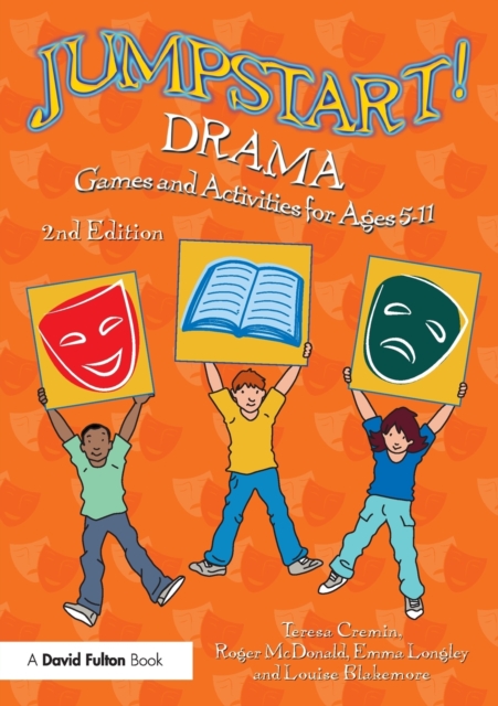 Jumpstart! Drama : Games and Activities for Ages 5-11, Paperback / softback Book