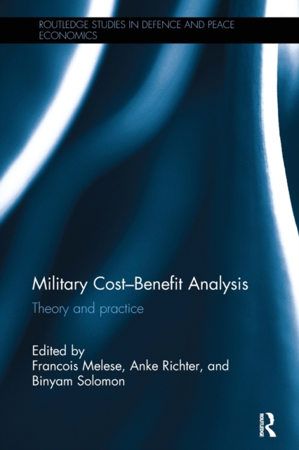 Military Cost-Benefit Analysis : Theory and practice, Paperback / softback Book