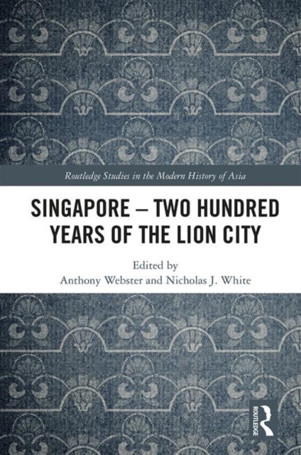 Singapore - Two Hundred Years of the Lion City, Hardback Book