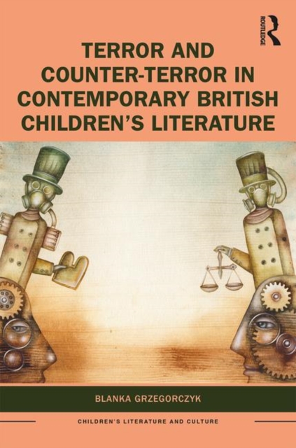 Terror and Counter-Terror in Contemporary British Children’s Literature, Hardback Book
