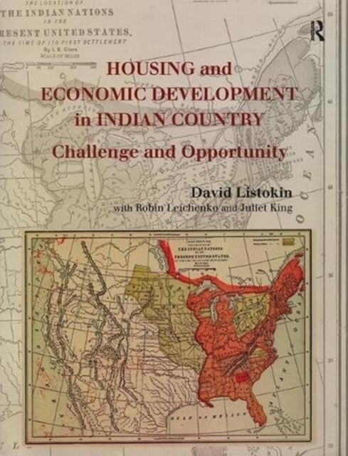 Housing and Economic Development in Indian Country : Challenge and Opportunity, Hardback Book