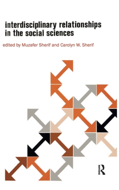 Interdisciplinary Relationships in the Social Sciences, Hardback Book