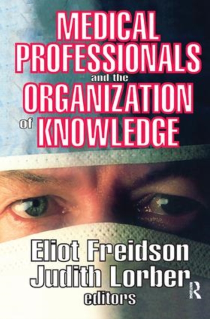 Medical Professionals and the Organization of Knowledge, Hardback Book