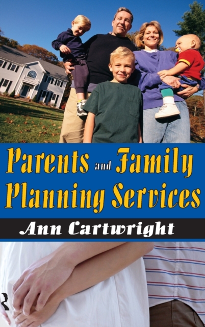 Parents and Family Planning Services, Hardback Book