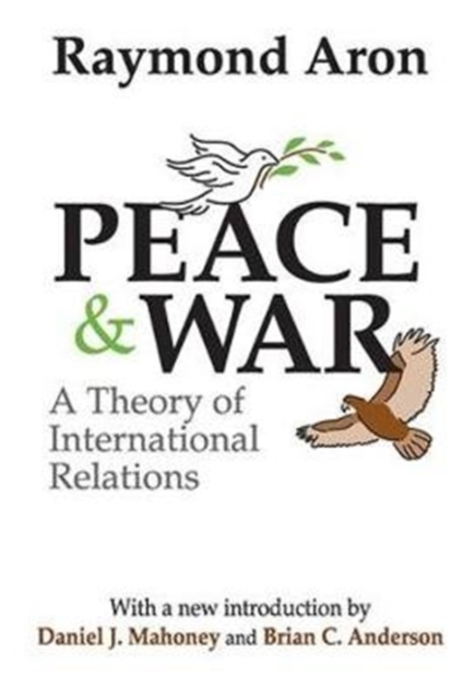 Peace and War : A Theory of International Relations, Hardback Book