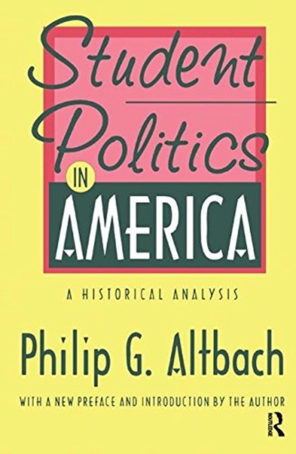 Student Politics in America : A Historical Analysis, Hardback Book