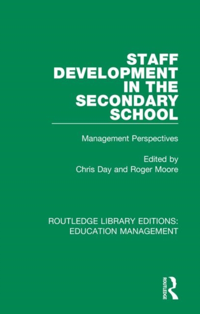 Staff Development in The Secondary School : Management Perspectives, Paperback / softback Book