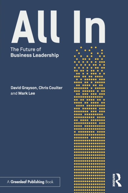 All In : The Future of Business Leadership, Paperback / softback Book