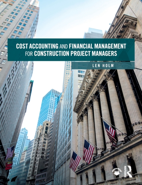 Cost Accounting and Financial Management for Construction Project Managers, Paperback / softback Book