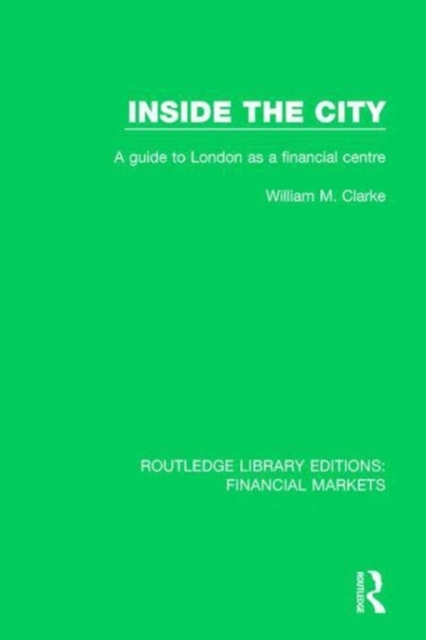 Inside the City : A Guide to London as a Financial Centre, Hardback Book