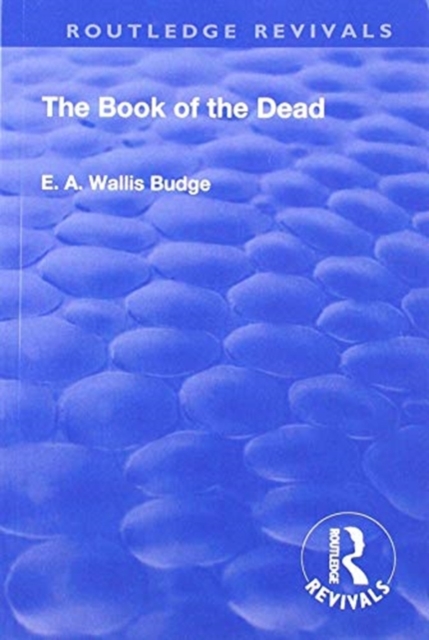 Revival: Book Of The Dead (1901) : An English translation of the chapters, hymns, etc., Paperback / softback Book