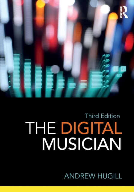 The Digital Musician, Paperback / softback Book
