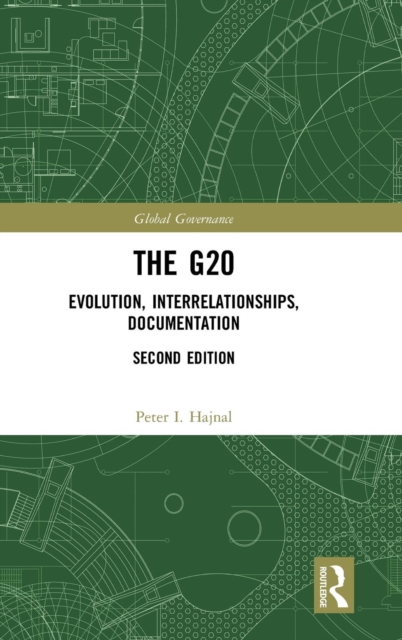 The G20 : Evolution, Interrelationships, Documentation, Hardback Book