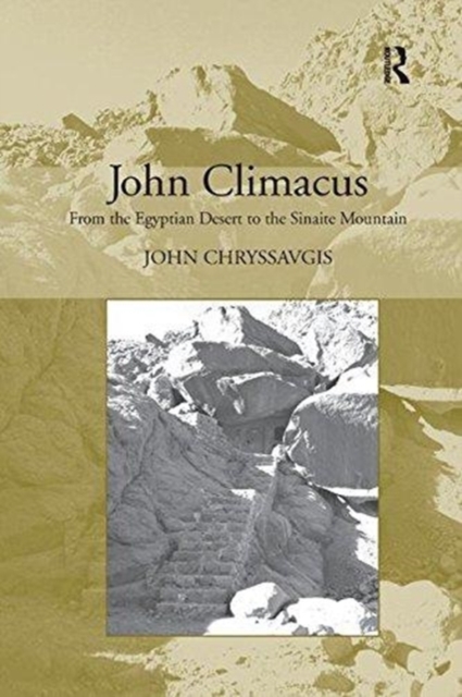John Climacus : From the Egyptian Desert to the Sinaite Mountain, Paperback / softback Book