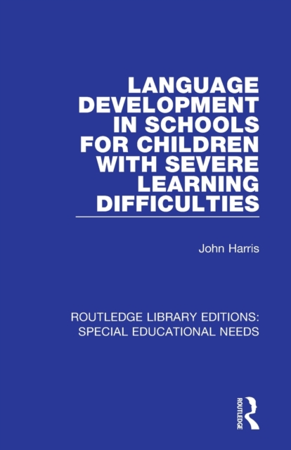 Language Development in Schools for Children with Severe Learning Difficulties, Paperback / softback Book