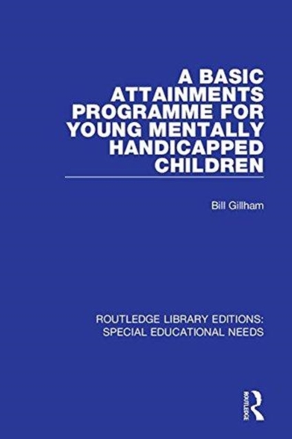A Basic Attainments Programme for Young Mentally Handicapped Children, Hardback Book