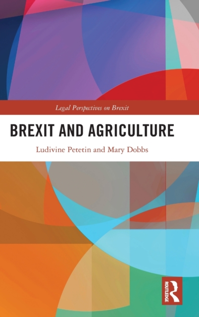 Brexit and Agriculture, Hardback Book