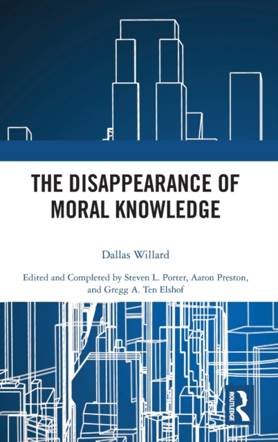 The Disappearance of Moral Knowledge, Hardback Book