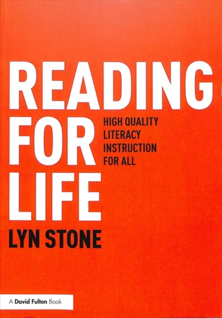 Reading for Life : High Quality Literacy Instruction for All, Paperback / softback Book