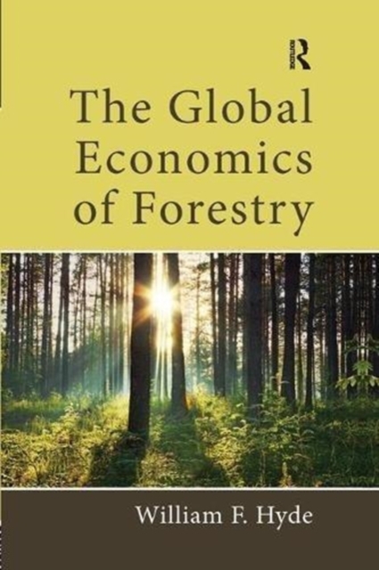 The Global Economics of Forestry, Paperback / softback Book