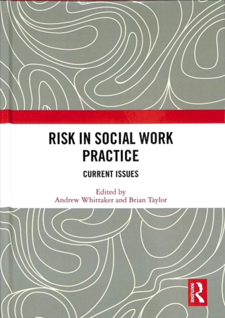 Risk in Social Work Practice : Current Issues, Hardback Book