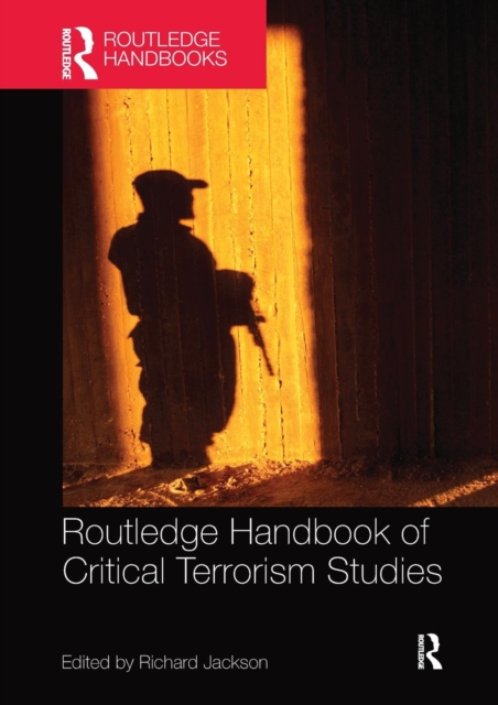 Routledge Handbook of Critical Terrorism Studies, Paperback / softback Book