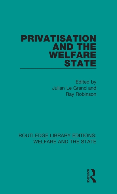 Privatisation and the Welfare State, Hardback Book