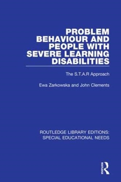Problem Behaviour and People with Severe Learning Disabilities : The S.T.A.R Approach, Hardback Book
