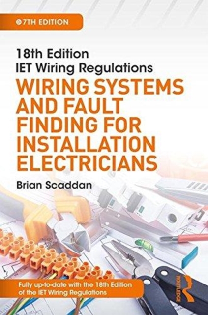 IET Wiring Regulations: Wiring Systems and Fault Finding for Installation Electricians, Paperback / softback Book